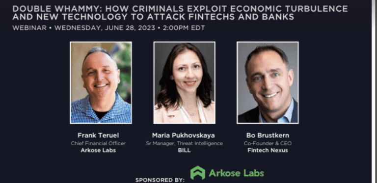 How Criminals Exploit Economic Turbulence and New Technology to Attack Fintechs and Banks