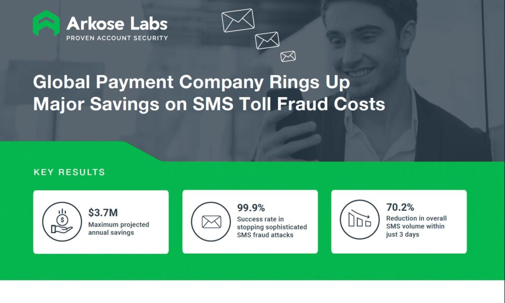 Global Payment System saves on SMS Toll Fraud casts with Arkose